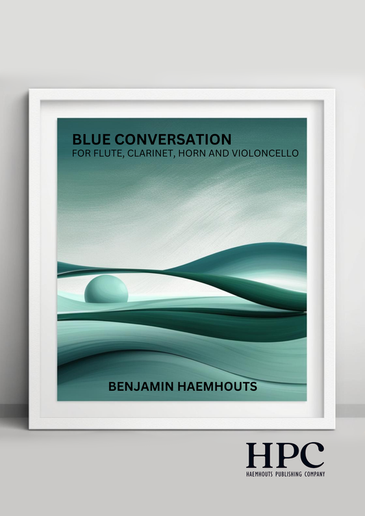 BLUE CONVERSATION – for Flute, Clarinet, Horn and Violoncello