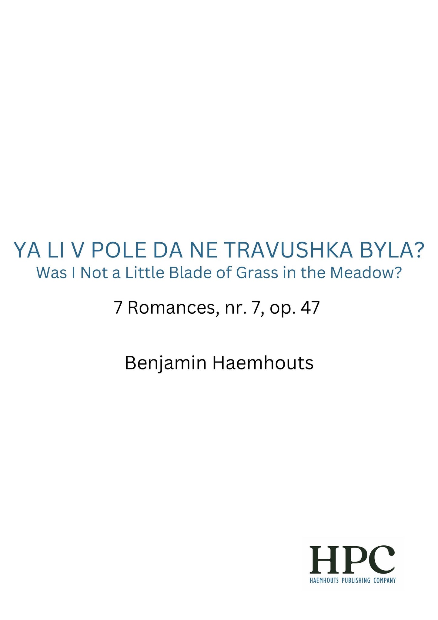 7 ROMANCES, nr. 7, op.47 -  Ya Li V Pole Da Ne Travushka Byla