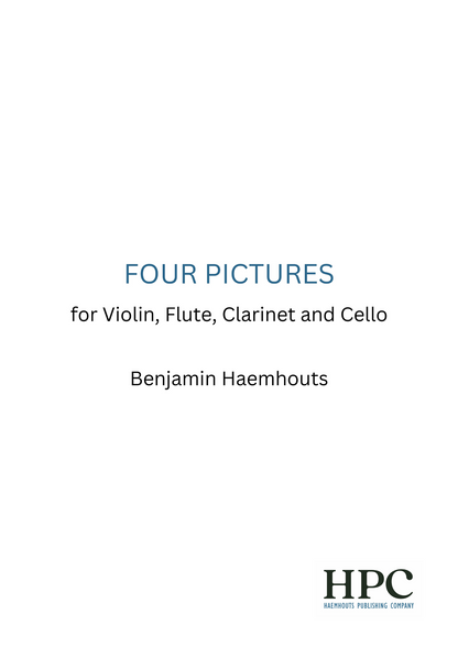 FOUR PICTURES - for Violin, Flute, Clarinet and Cello