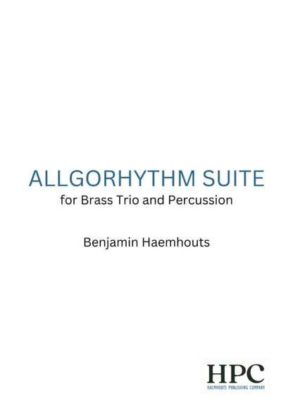 ALLGORHYTHM SUITE - for Brass Trio and Percussion