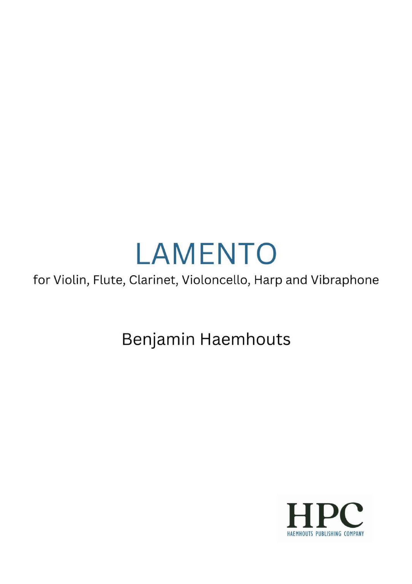 LAMENTO – for Violin, Flute, Clarinet, Violoncello, Harp and Vibraphone