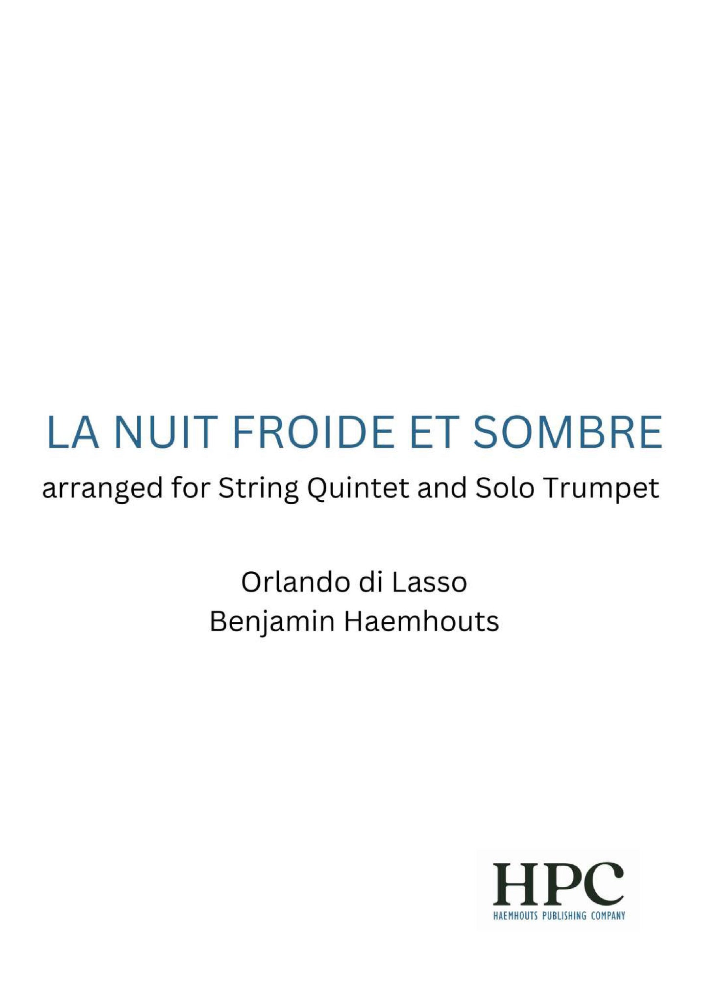 LA NUIT FROIDE ET SOMBRE – arranged for String Quintet and Solo Trumpet