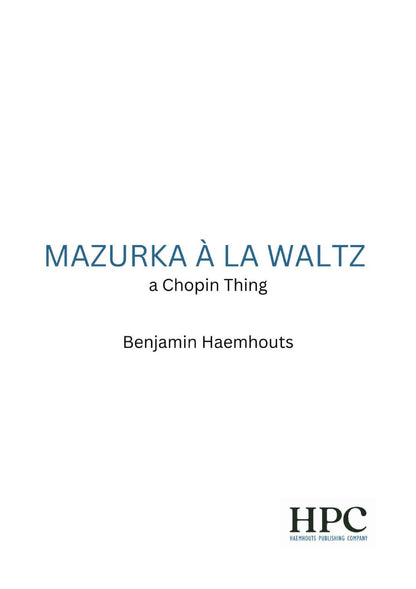 MAZURKA À LA WALTZ – a Chopin Thing