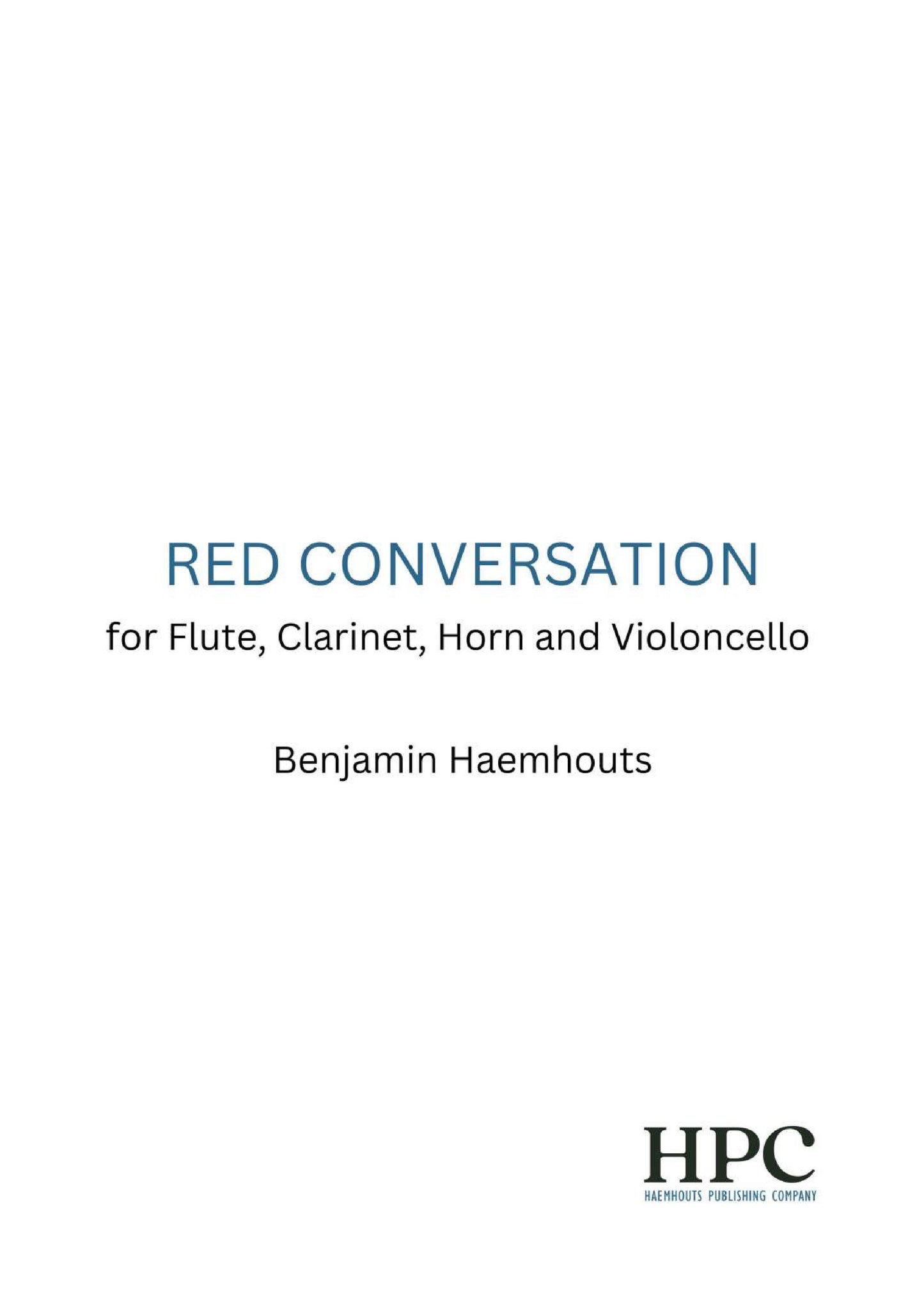RED CONVERSATION - for Flute, Clarinet, Horn and Violoncello