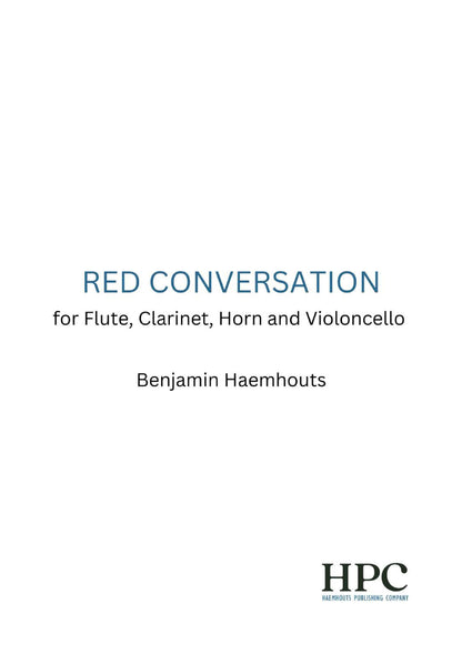 RED CONVERSATION - for Flute, Clarinet, Horn and Violoncello