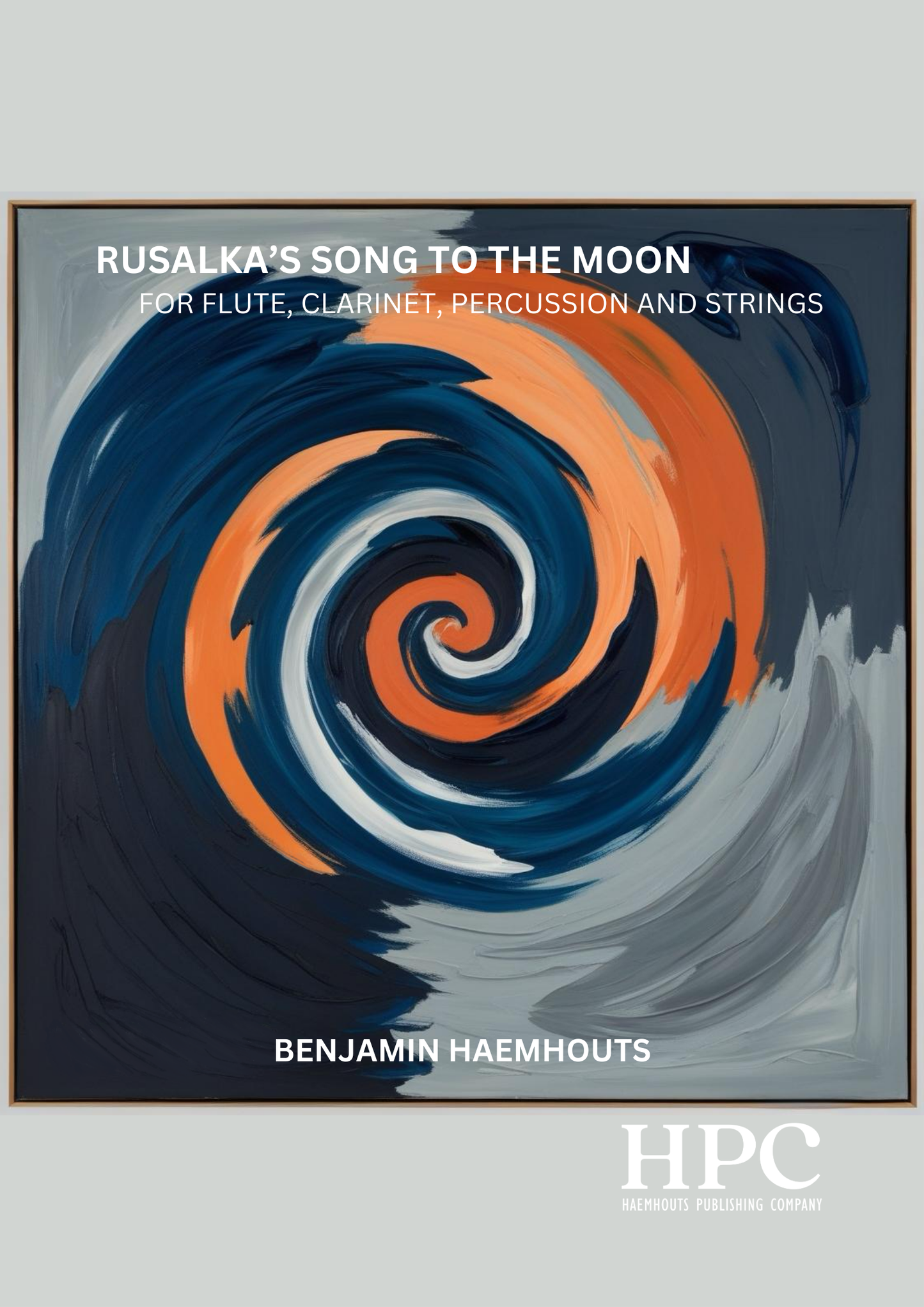 RUSALKA’S SONG TO THE MOON - for Flute, Clarinet, Percussion and Strings