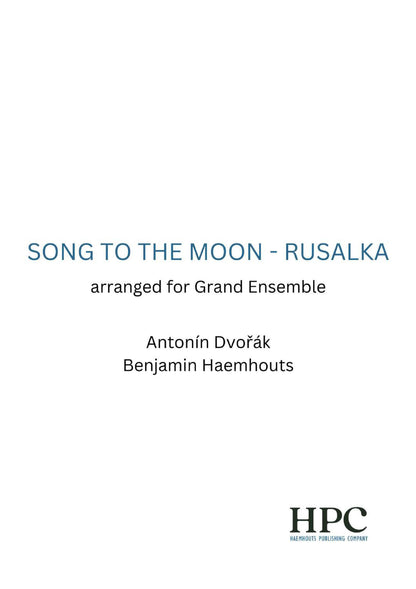 RUSALKA’S SONG TO THE MOON - arranged for Grand Ensemble