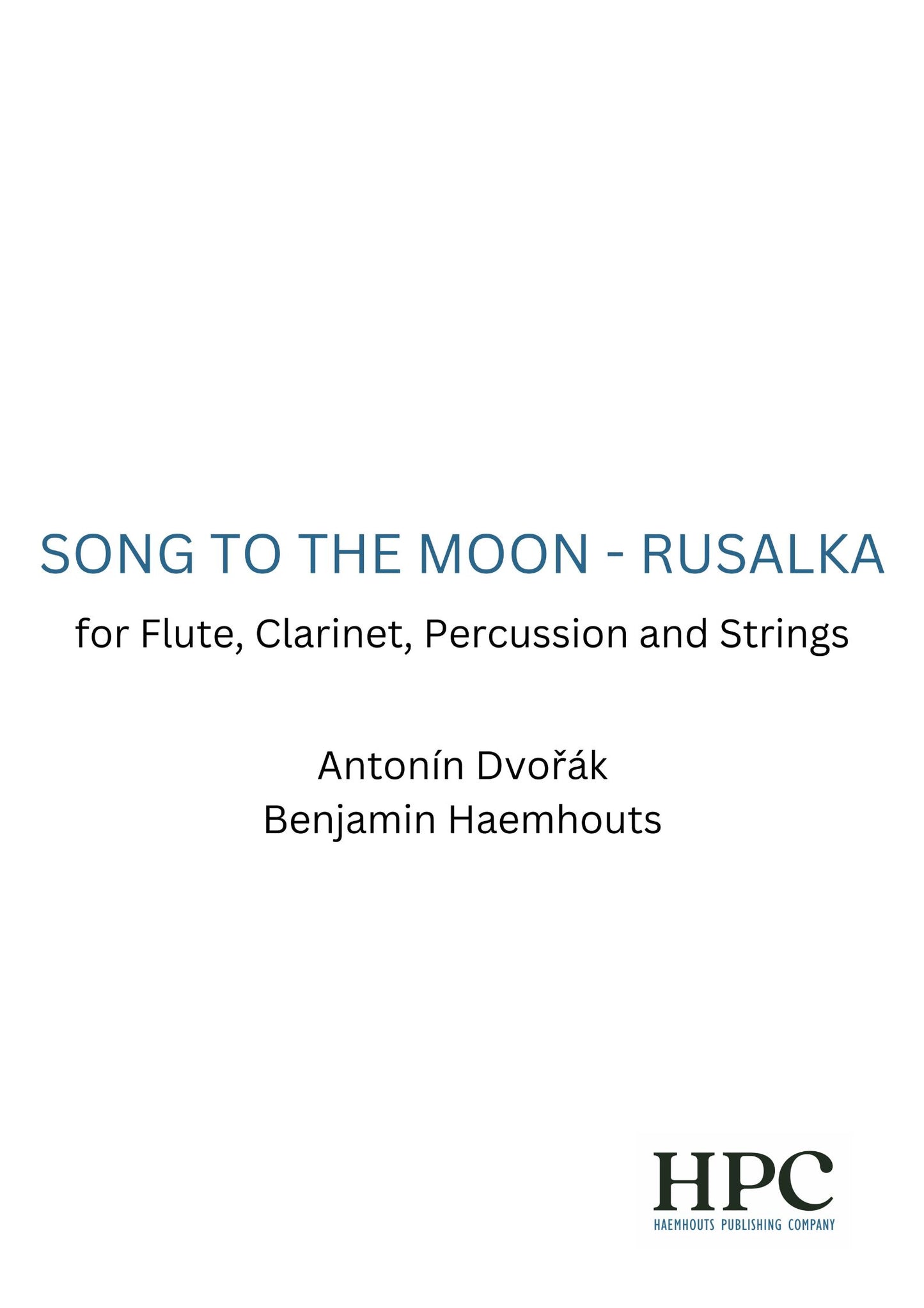 RUSALKA’S SONG TO THE MOON - for Flute, Clarinet, Percussion and Strings