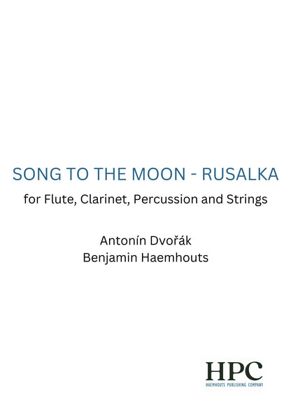 RUSALKA’S SONG TO THE MOON - for Flute, Clarinet, Percussion and Strings